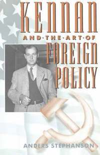 Kennan and the Art of Foreign Policy (häftad)