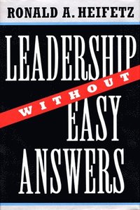 Leadership Without Easy Answers (inbunden)