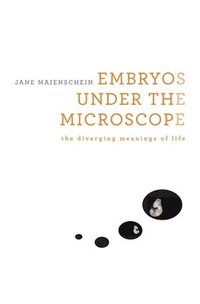 Embryos under the Microscope (inbunden)