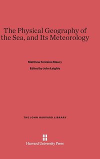 The Physical Geography of the Sea, and Its Meteorology (inbunden)