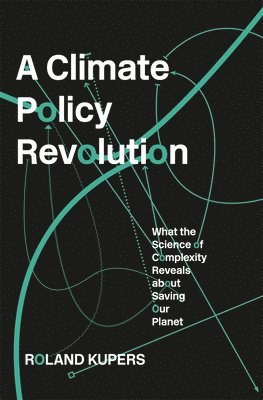 A Climate Policy Revolution (inbunden)