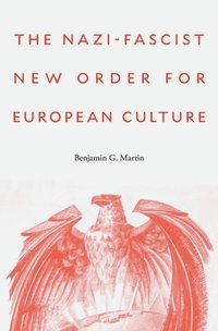 Nazi-Fascist New Order for European Culture (e-bok)