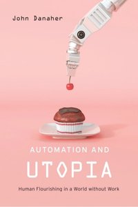 Automation and Utopia (e-bok)