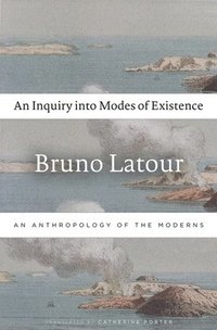 An Inquiry into Modes of Existence (häftad)