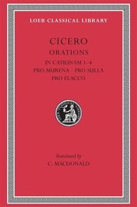 In Catilinam 14. Pro Murena. Pro Sulla. Pro Flacco (inbunden)