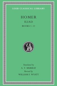 The Iliad I (The Loeb Classical Library 170) (inbunden)