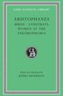 Birds. Lysistrata. Women at the Thesmophoria