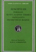 Persians. Seven against Thebes. Suppliants. Prometheus Bound (h�ftad)