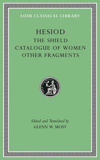 The Shield. Catalogue of Women. Other Fragments (inbunden)