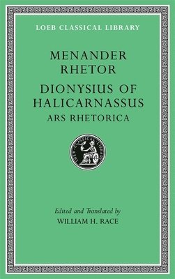 Menander Rhetor. Dionysius of Halicarnassus, Ars Rhetorica (inbunden)
