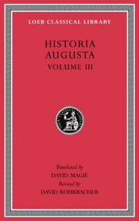 Historia Augusta, Volume III (inbunden)