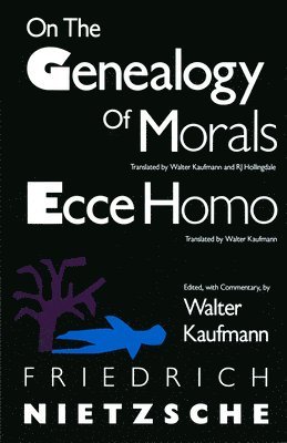 On the Genealogy of Morals and Ecce Homo (hftad)