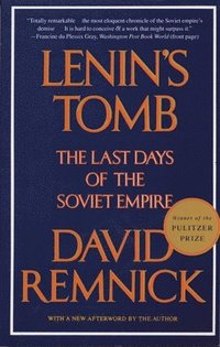 Lenin's Tomb: The Last Days of the Soviet Empire (häftad)
