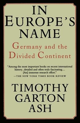 In Europe's Name: Germany and the Divided Continent (hftad)