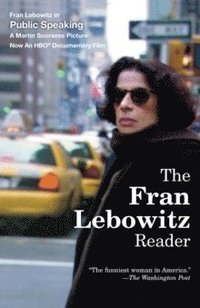 The Fran Lebowitz Reader (häftad)