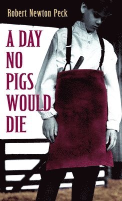 A Day No Pigs Would Die (inbunden)