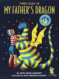 My Father's Dragon: Three Tales: 50th Anniversary Ed (inbunden)