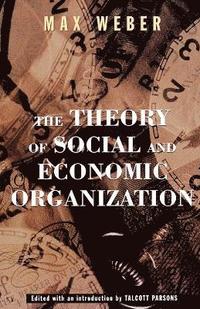 The Theory of Social and Economic Organization (inbunden)