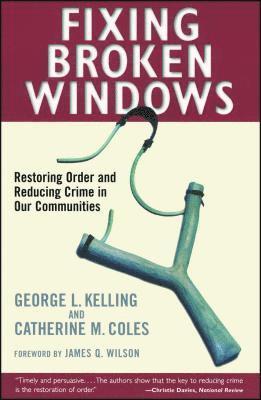 Fixing Broken Windows: Restoring Order and Reducing Crime in Our Communities (hftad)