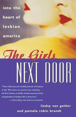 Girls Next Door: into the Heart of Lesbian America (h�ftad)
