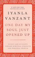 One Day My Soul Just Opened Up: 40 Days and 40 Nights Toward Spiritual Strength and Personal Growth