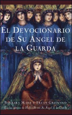 El Devocionario de Su Angel de La Guarda (Angelspeake Book of Prayer and Healing (hftad)