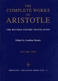 Complete Works of Aristotle, Volume 2 (inbunden)