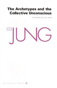 The Collected Works of C.G. Jung: v. 9, Pt. 1 Archetypes and the Collective Unconscious (häftad)