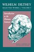 Wilhelm Dilthey: Selected Works, Volume I