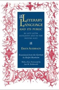 Literary Language and Its Public in Late Latin Antiquity and in the Middle Ages (häftad)