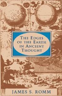 The Edges of the Earth in Ancient Thought (häftad)