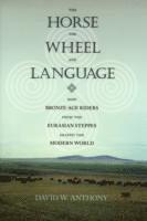The Horse, the Wheel, and Language (häftad)