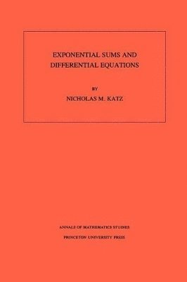 Exponential Sums and Differential Equations (inbunden)