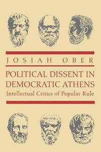 Political Dissent in Democratic Athens (häftad)