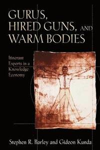 Gurus, Hired Guns, and Warm Bodies (häftad)
