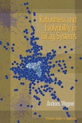 Robustness and Evolvability in Living Systems (inbunden)
