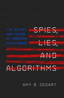 Spies, Lies, and Algorithms (häftad)