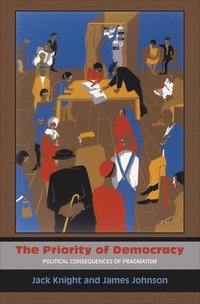 The Priority of Democracy (inbunden)