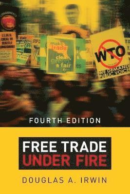Free Trade under Fire (häftad)
