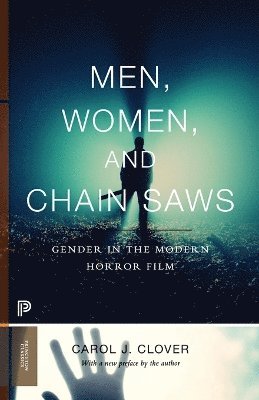 Men, Women, and Chain Saws (häftad)