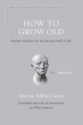 How to Grow Old (inbunden)