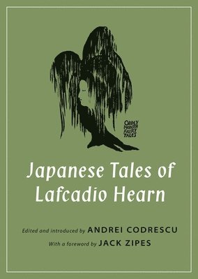 Japanese Tales of Lafcadio Hearn (inbunden)