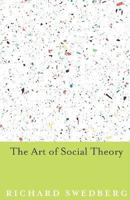 Art of Social Theory (häftad)