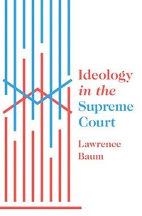 Ideology in the Supreme Court (inbunden)