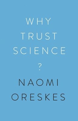 Why Trust Science? (inbunden)
