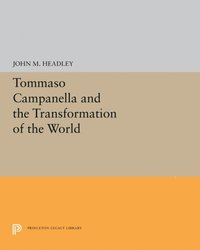 Tommaso Campanella and the Transformation of the World (e-bok)
