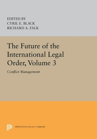 Future of the International Legal Order, Volume 3 (hftad)