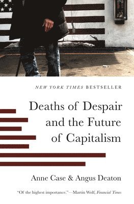 Deaths of Despair and the Future of Capitalism (inbunden)