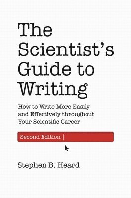 Scientist's Guide to Writing, 2nd Edition (inbunden)