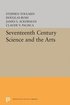 Seventeenth-Century Science and the Arts